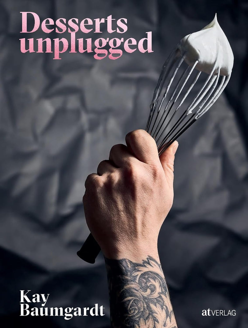 Desserts unplugged by Kay Baumgardt